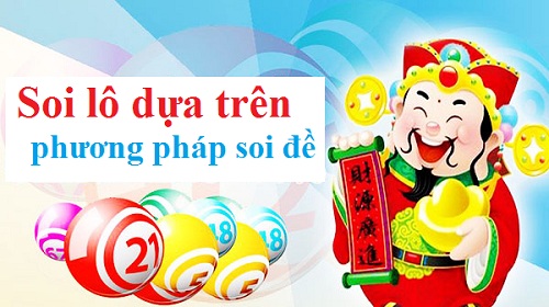 soi lô dựa trên phương pháp soi đề